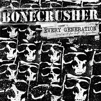 Bonecrusher : Every Generation